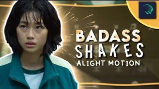 BADASS SHAKES | ALIGHT MOTION TUTORIAL