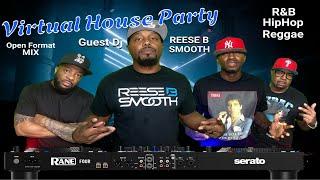 Virtual HouseParty - Guest DJ - REESE B SMOOTH