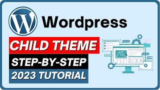 How To Create Wordpress Child Theme (2023) - Easy Tutorial!