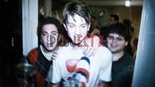 Project X [edit].