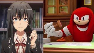 Knuckles rates Oregairu Girls