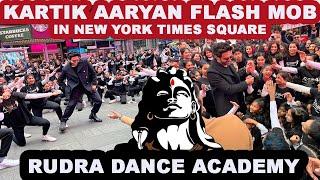 Kartik Aaryan | Times Square Flash Mob | Rudra Dance Academy | USA