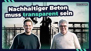 Nachhaltiger Beton muss transparent sein | Digitalwerk Podcast