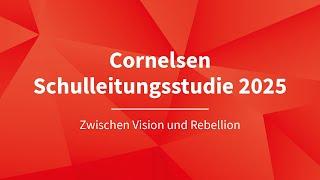 Cornelsen Schulleiterstudie 2025 - Zwischen Vision und Rebellion