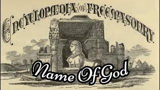 Name Of God: Encyclopedia of Freemasonry By Albert G. Mackey