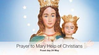 Prayer to Mary Help of Christians