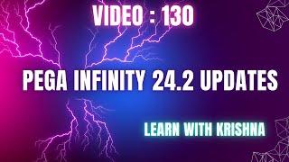 130. List of top most Pega Infinity 24.2 Updates || #pega #pegaupdates #infinity #interview