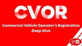 Commercial Vehicle Operator's Registration (CVOR) Deep Dive