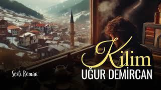 KİLİM | Yazan: Uğur Demircan, Seslendiren: Nisan Kumru