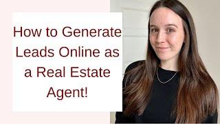 How to generate leads online as a real estate agent