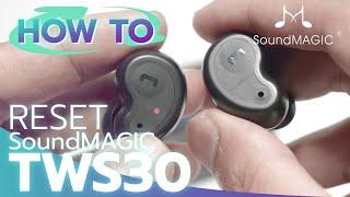 How to reset SoundMAGIC TWS30 Truewireless By Soundproofbros