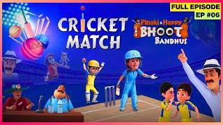 Pinaki and Happy - Bhoot Bandhus | Full Episode | Pinaki की Team का Cricket Match