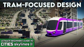 How to Create Tram Networks & Streetcar Suburbs in Cities Skylines 2 (2023) ! | UBG 6