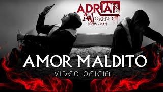 Amor Maldito - Adrian Moreno Show - man  Videoclip Oficial