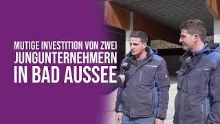 Mutige Investition von zwei engagierten Jungunternehmern in Bad Aussee