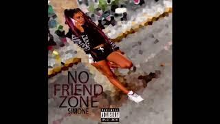 Simone x No Friend Zone(Full Song)