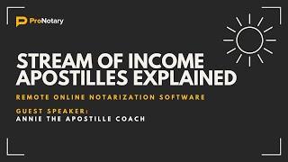 ProNotary Presents: Stream of Income Apostilles Explained with Annie the Apostille Coach