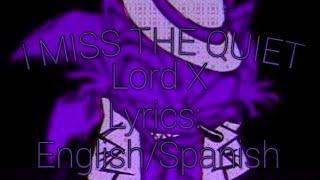 I Miss The Quiet - Lord X (Lyrics English/Spanish)