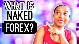 What Is NAKED FOREX? *Trading Price Action*