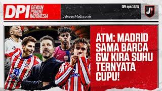 ATLETICO, MADRID ATAU BARCA YANG AKAN TERTAWA DIAKHIR MUSIM? - DPI - EPS 1495