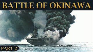 The Storm on the Horizon: Battle of Okinawa – Part 2