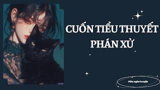 [Audio linh dị ]  CUỐN TIỂU THUYẾT PHÁN XỬ  - Mèo nghe truyện review truyện trinh thám