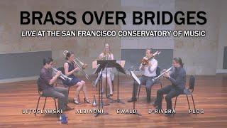 Brass Over Bridges | Live at the San Francisco Conservatory of Music