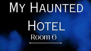 My Haunted Hotel - room 6