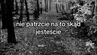 Nie patrzcie na to skąd jesteście