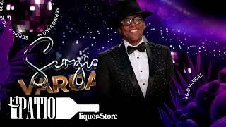 Sergio Vargas - Perdona + Delirio + Separados + Perla Negra + La Pastilla - El Patio Liquor Store