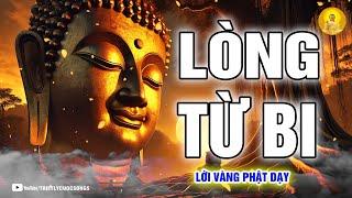 Lòng Từ Bi: Bí Quyết Để Sống Thanh Thản Và Hiểu Biết Lẫn Nhau | Triết lý cuộc sống