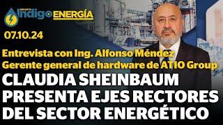 Actualidad Energética: Nombramientos en Pemex y CFE, Reunión Sener-OPEP y Ejes de Claudia Sheinbaum