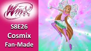 Winx Club | S8E26 - Cosmix Transformation [Fan-Made]