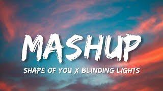Shape of You  Blinding Lights The Ultimate Dance MashUp