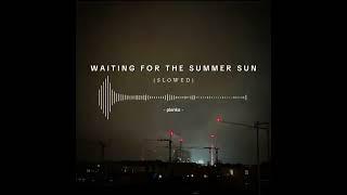 Waiting For The Summer Sun (Slowed) #trendformusic #foryou #vibes #xyzbca