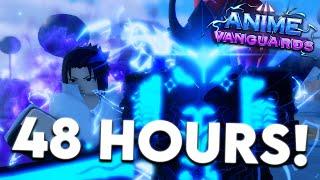 I Played Anime Vanguards for 48 HOURS and I Became The STRONGEST!