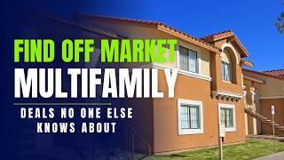 Finding Off Market Multifamily Investments The Ultimate Guide  for Huge Profits!