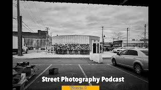 Warren C Street Photography Podcast   Influenced , What Next and What Street Photography Taught Me!