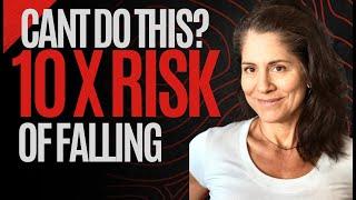 Fear of Falling? You Have 10x the Risk if you can't do this