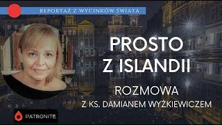 Prosto z Islandii: spotkanie z ks. Damianem Wyżkiewiczem