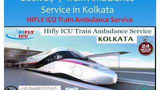 Train Ambulance in Kolkata with Quick Medical Releif by HIFLY ICU