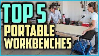 Top 5 Best Portable Workbenches In 2024