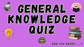 A to Z General Knowledge Quiz 97th Edition - Feeling brainy? Challenge yourself with this GK quiz!