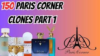 Discover 150 Paris Corner Clones: Your Ultimate Guide to Fragrances - [PART 1]