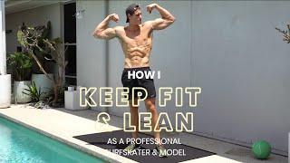 HOW I KEEP FIT & LEAN FOR SURFSKATING