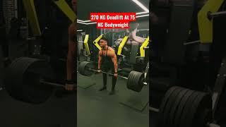 270 KG Deadlift At 75 KG Bodyweight!
