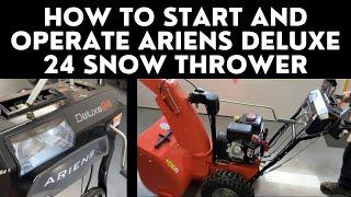 How to Start and Operate Ariens Deluxe 24 Snow Thrower