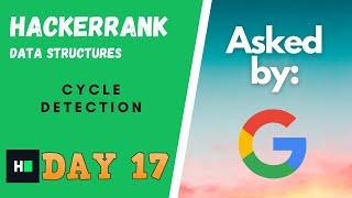 How to Detect a Cycle - Clearly EXPLAINED! || HackerRank Data Structures || #DAY17