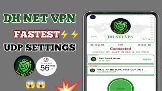 How To setup DH NET VPN For Fastest Internet UDP Settings 