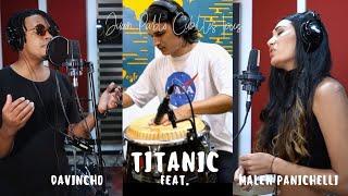 Juan Pablo Cubillos - Titanic Kany García (versión cover) Ft. Malen Panichelli, Davincho